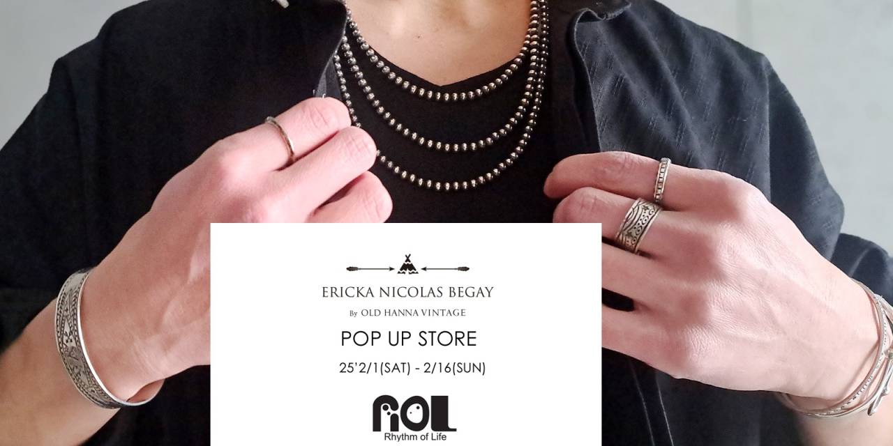 [イベント告知]  [Ericka Nicolas Begay × ROL POP UP STORE] を開催致します～！！